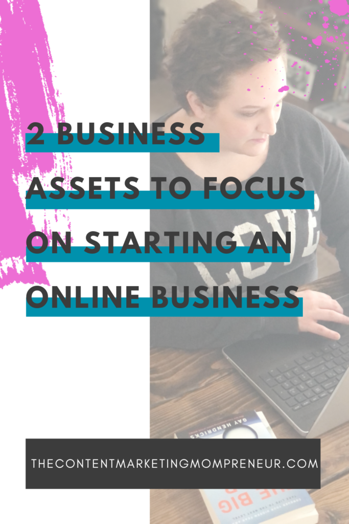 Bright pink brushstroke background and image of blonde woman sitting at table with laptop and title 2 Business assets to focus on starting an online business. thecontentmarketingmompreneur.com/blog