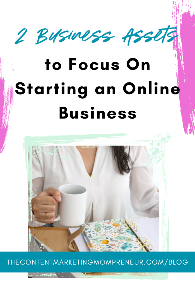 Bright pink background and image of woman holding coffee cup and planner and title 2 Business assets to focus on starting an online business. thecontentmarketingmompreneur.com/blog