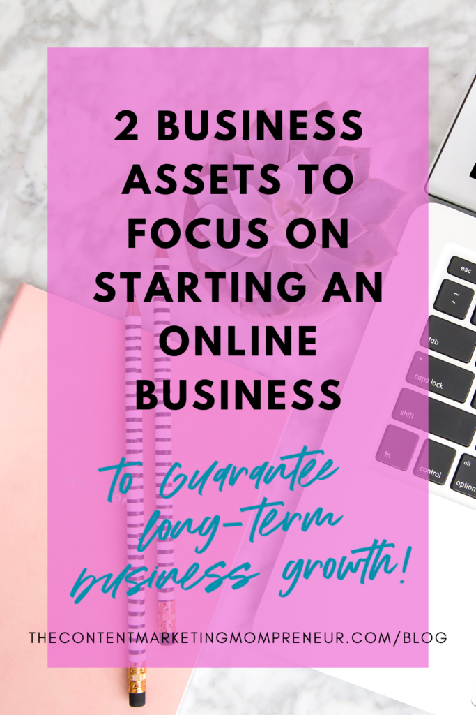 Background image overlay of notebook and laptop and title 2 Business assets to focus on starting an online business to guarantee long-term business growth! thecontentmarketingmompreneur.com/blog