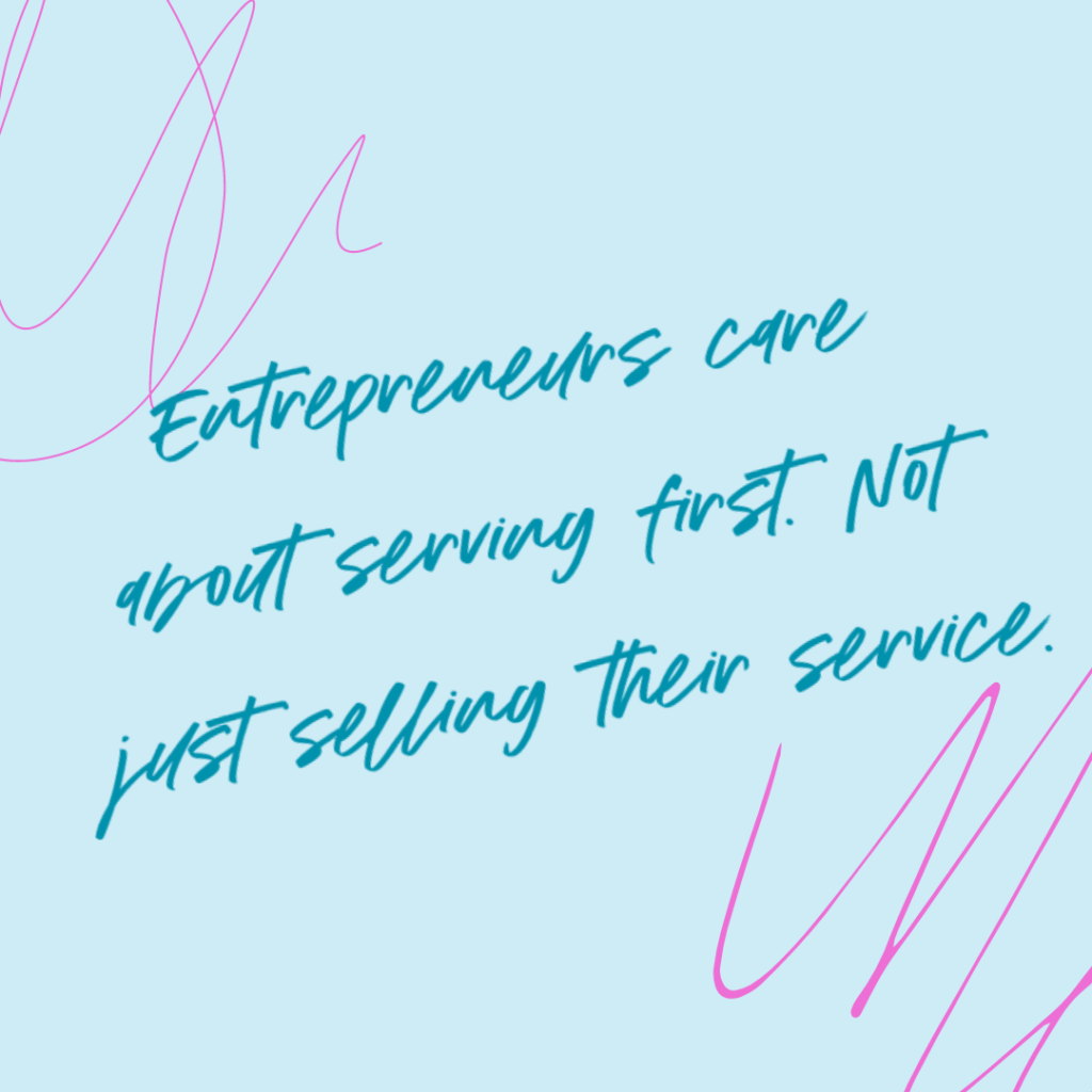 Light blue and bright pink scribble background and quote Entrepreneurs care about serving first. Not just selling their service. - Katie Flores