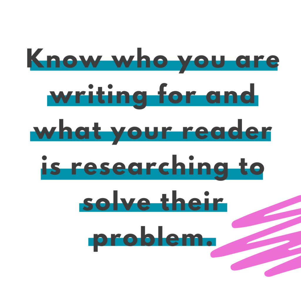 content creation Bright pink scribble and quote Know who you are writing for and what your reader is researching to solve their problem. -Katie Flores